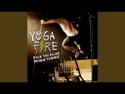 Schizofren - Yoga Fire