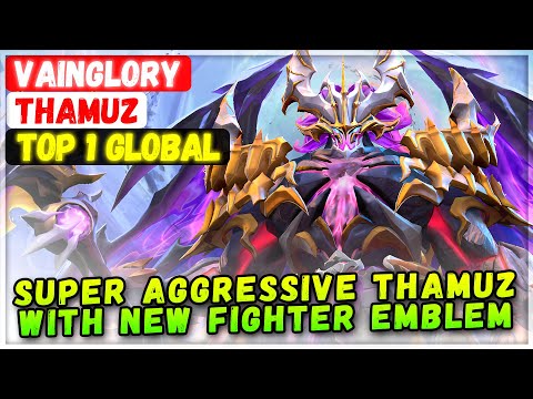 Super Aggressive Thamuz With New Fighter Emblem [ Top 1 Global Thamuz ] vainglory - Mobile Legends