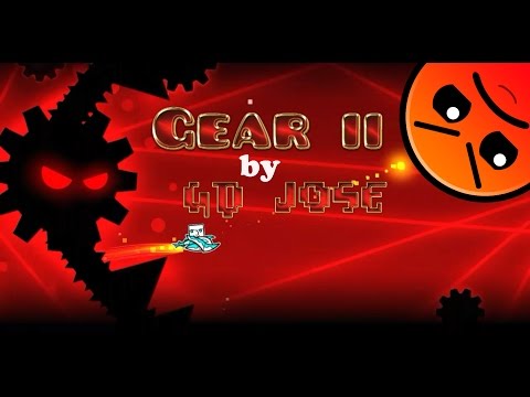 HE'S BACK AND MADDER THEN EVER | Gear ii by GD JOSE | Geometry dash