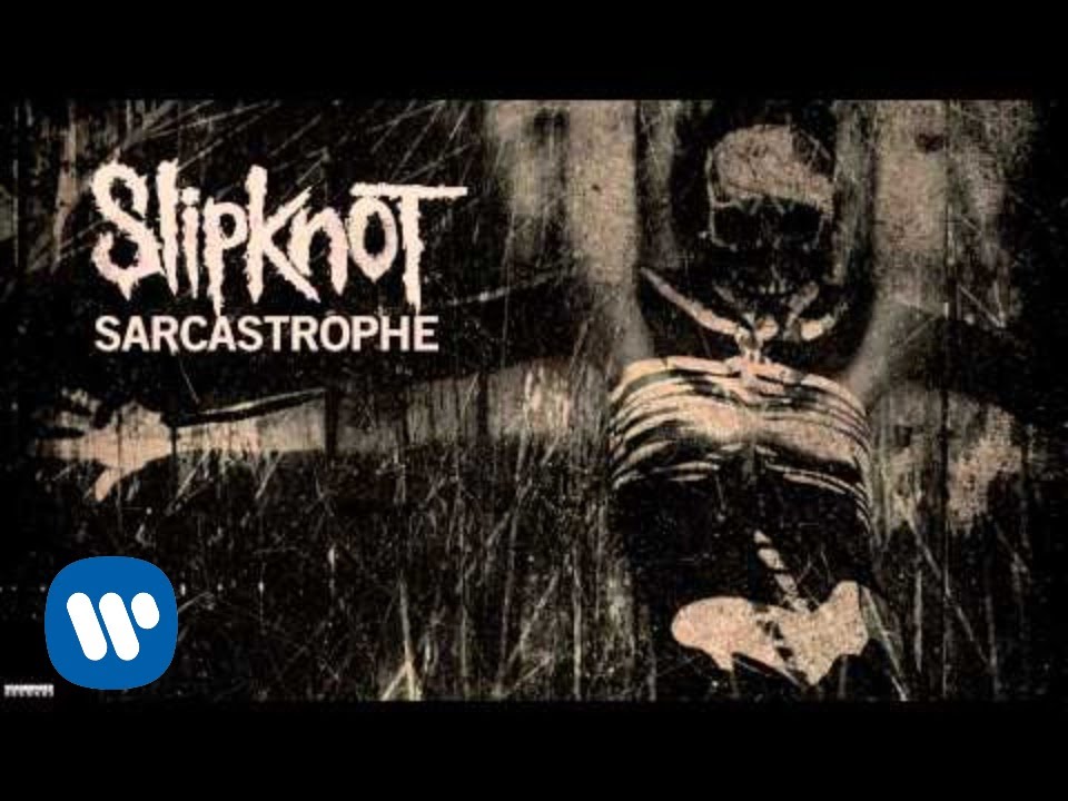 Slipknot - Sarcastrophe