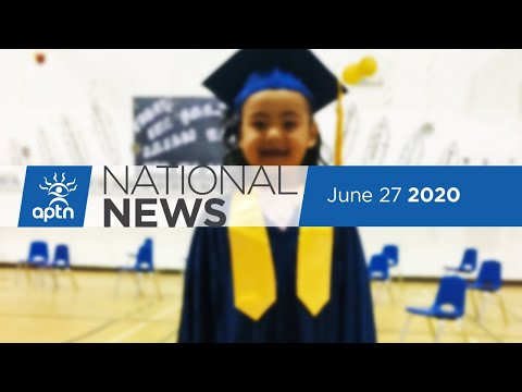 APTN National News June 27, 2020 - Weekend Newscast