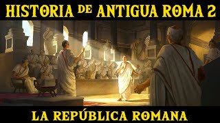 ANTIGUA ROMA 2: La República Romana y la conquista de Italia (Documental Historia)