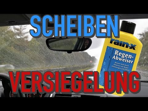 SCHEIBENVERSIEGELUNG SCHNELL UND EINFACH RAIN-X REGENABWEISER | KrisGarage