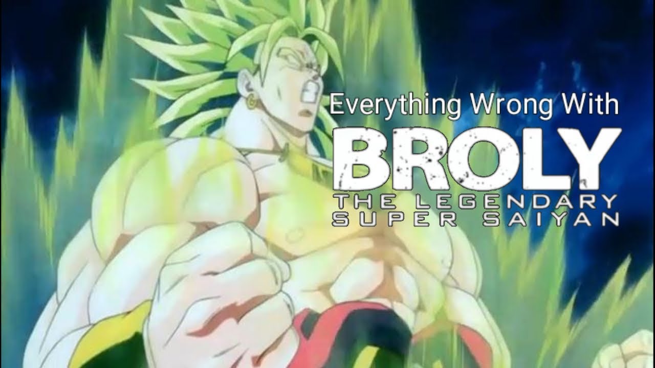Everything Wrong With Dragon Ball Z: Broly - The Legendary Super Saiyan