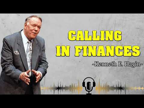 Kenneth E. Hagin: Calling In Finances