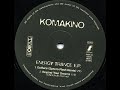 Komakino – Energy Trance E.P. ( Beyond your dreams - Microbots remix)