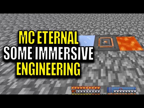 Minecraft MC Eternal Modpack Chapter 2 Ep 121 - Some Immersive Engineering