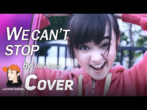 We Can't Stop by  Jannine Weigel (พลอยชมพู)