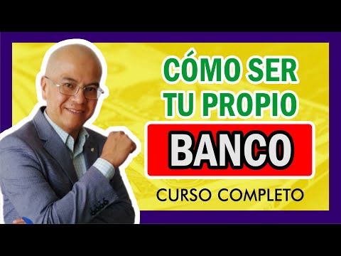 CURSO: Como SER TU PROPIO BANCO. Educacion Financiera