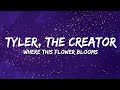 Tyler The Creator Where This Flower Blooms Lyrics Ft Frank Ocean