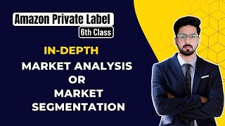 Amazon Market Segmentation and Market Analysis | In-Depth Niche Analysis Amazon FBA PL in Urdu/Hindi