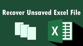 How to Recover Unsaved Excel File