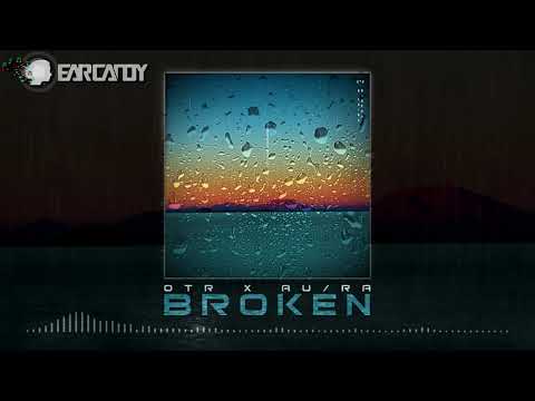OTR x Au/Ra - Broken