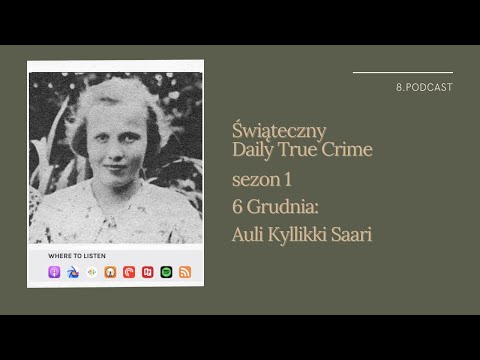 Świąteczny Daily True Crime (sezon 1): 6 grudnia-Auli Kyllikki Saari