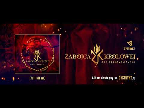 Nullizmatyk // Tyran - Zabójca Królowej (full album)