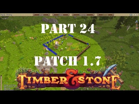Timber and Stone New Patch: Aldra-on-Hill - Part 24!