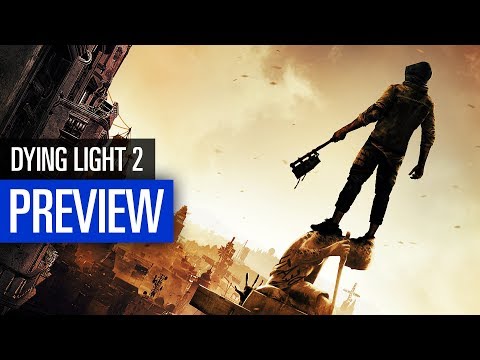 Dying Light 2 - Gameplay des Action-Survivals in der Preview