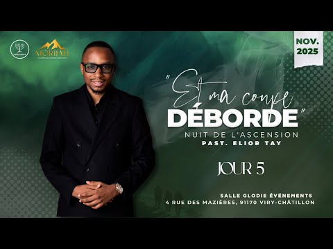 Morijah Jour-5 | Nuit de l'ascension Pasteur Elior TAY