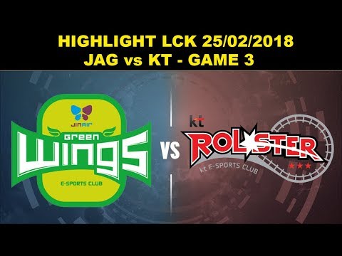 JAG vs KT 3 - Game 3 - Highlights LCK Mùa Xuân 2018