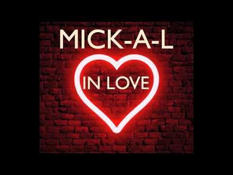 MICK-A-L - IN LOVE (ORIGINAL MIX)