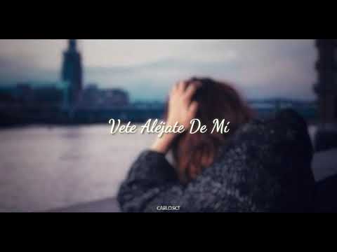 Vete Alejate De Mí (Letra) - Los Bukis