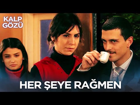 Her Şeye Rağmen - Kalp Gözü
