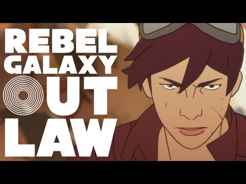 Rebel Galaxy Outlaw is the Privateer Sequel You've Always Wanted