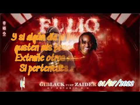 Giblack & Zaider , el lío ( letra )