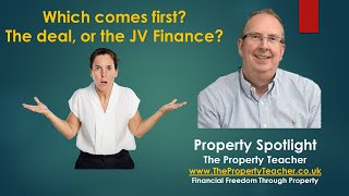 Which Comes First, the Deal or The JV Finance?