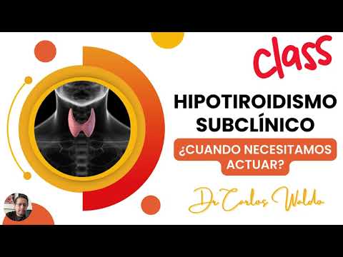 HIPOTIROIDISMO SUBCLÍNICO  ¿Cuando Necesitamos Actuar?