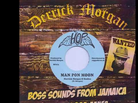Derrick Morgan+Rudies - Man Pon Moon