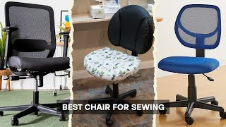 5 Best Chair for Sewing 2026: Game-Changing Options