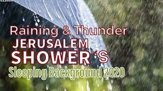 Go To Sleep  With Thunder And Rain Sounds / JERUSALEM Israel 2020