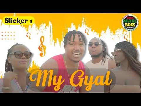 Slicker 1 - My Gyal (Official HD video)