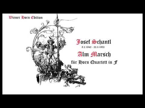 JS86, Alm   Marsch, Josef Schantl - für Horn Quartett in F WH4