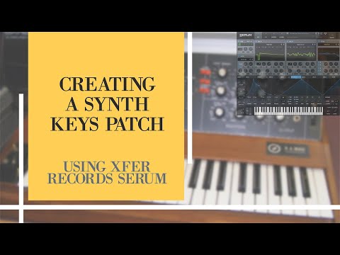 Creating Synth Keys - Xfer Serum Tutorial (2020) - Music Production Hacks With FuzzCulture (Ep.12)