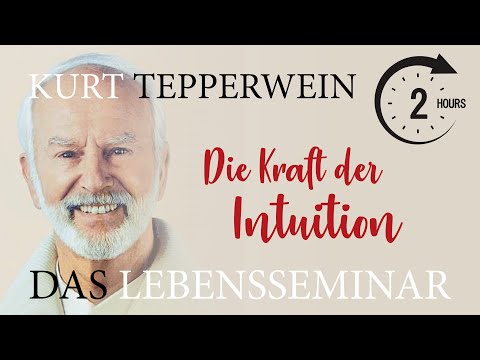 Das Tepperwein LEBENSSEMINAR: Die Kraft der Intuition