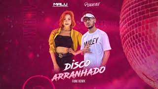 Download lagu Disco Arranhado - Malu Remix Dj Lucas Beat mp3