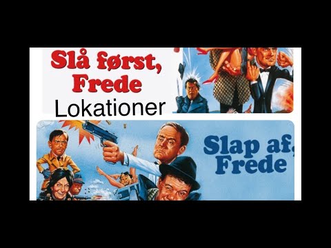 Filmlokationer - Slå først Frede / Slap af Frede - danske film , Morten Grundwald , Ove Sprogøe .