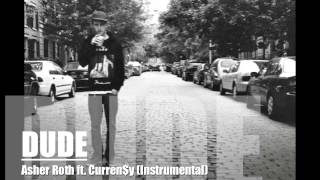 DUDE (INSTRUMENTAL) - Asher Roth ft. Curren$y