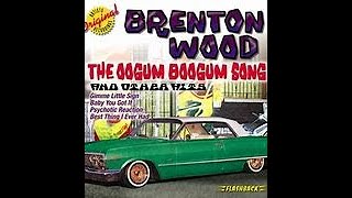 Brenton Wood - The Oogum Boogum Song