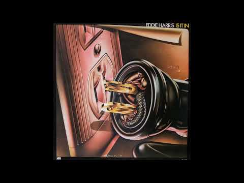 Eddie Harris - Is It In (1974) {Full Album}