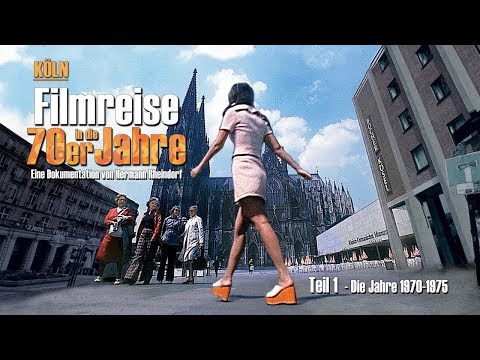 Köln - Filmreise in die 70er Jahre  Teil 1 (1970-75) -  Trailer DVD, VoD