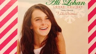 ALI LOHAN &quot; LOHAN HOLIDAY &quot; DEBUT SINGLE &quot; I LIKE CHRISTMAS &quot; COLLECTION REVIEW