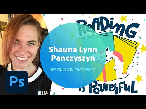 Live Designing in Photoshop with Shauna Lynn Panczyszyn - 1 of 3 | Adobe Creative Cloud