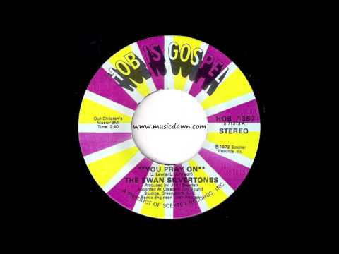 The Swan Silvertones - You Pray On (Do Your Thing Cover) [Hob Is Gospel] 1972 Gospel Funk 45