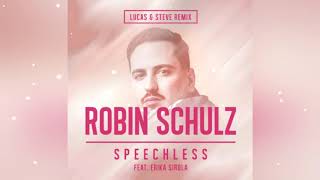Robin Schulz - Speechless (Lucas & Steve Remix)