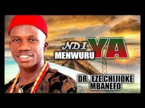 Dr. Eze Chijioke Mbanefo Ndi Menwuru Ya Nigerian Gospel Music