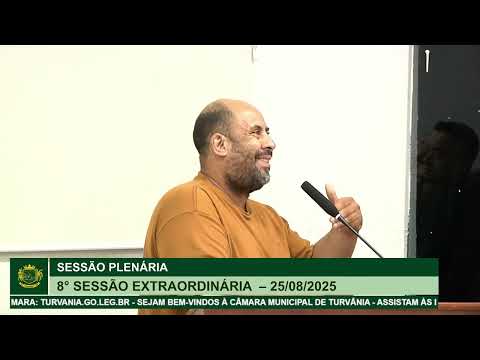 8° Sessão Extraordinária - 25/08/2025 | Câmara Municipal de Turvânia-GO