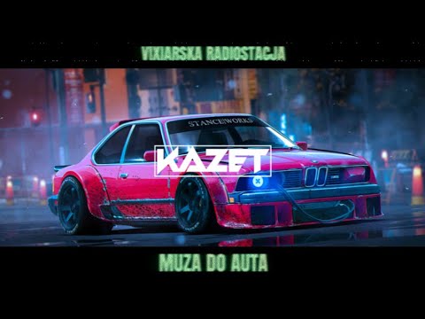 MUZA DO AUTA #28 CZERWIEC2024 || VIXIARSKA RADIOSTACJA || KAZET || TRACKLISTA